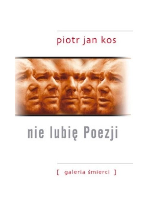 Nie lubię poezji. Galeria śmierci