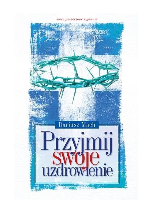 Przyjmij swoje uzdrowienie