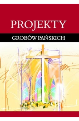 Projekty grobów Pańskich