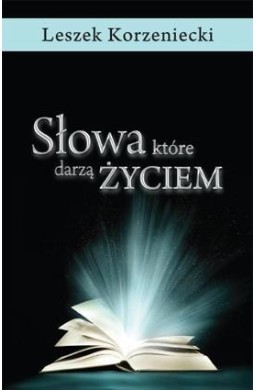 Słowa, które darzą życiem