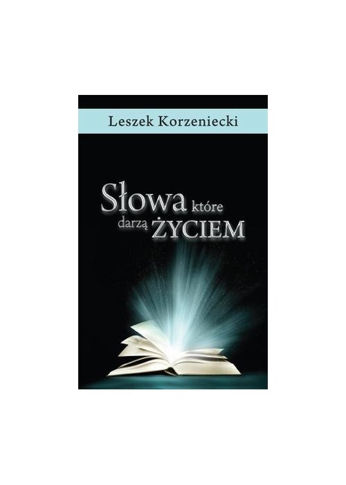 Słowa, które darzą życiem