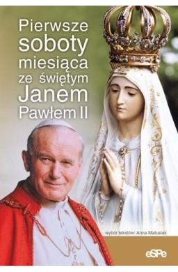 Pierwsze soboty miesiąca ze św. Janem Pawłem II