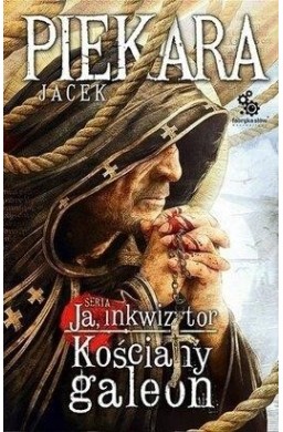 Ja, Inkwizytor. Kościany galeon Br.