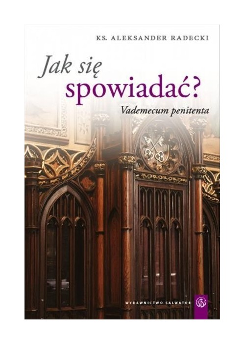 Jak się spowiadać? Vademecum penitenta