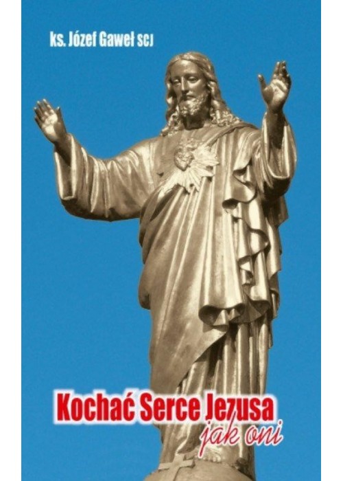 Kochać Serce Jezusa jak oni