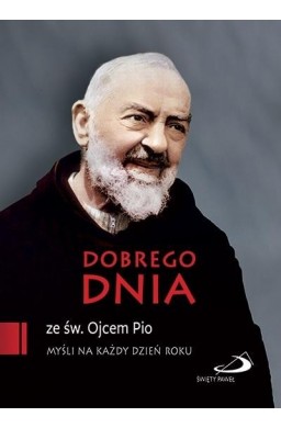 Dobrego dnia ze św. Ojcem Pio