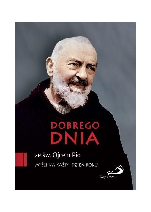 Dobrego dnia ze św. Ojcem Pio