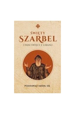 Święty Szarbel i inni święci z Libanu