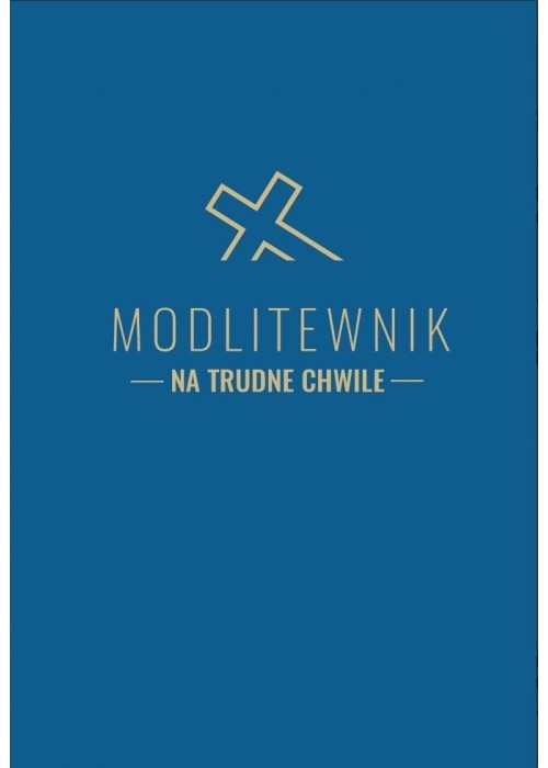 Modlitewnik na trudne chwile