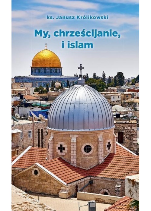 My, chrześcijanie i islam