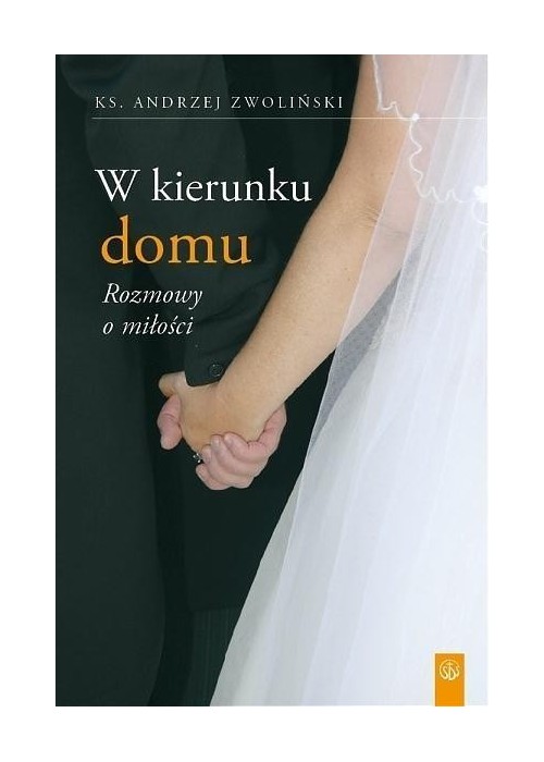 W kierunku domu. Rozmowy o miłości