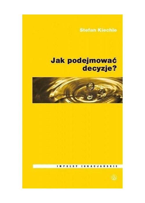 Jak podejmować decyzje?