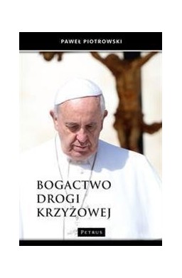 Bogactwo Drogi Krzyżowej