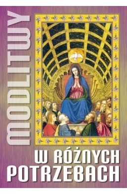 Modlitwy w różnych potrzebach