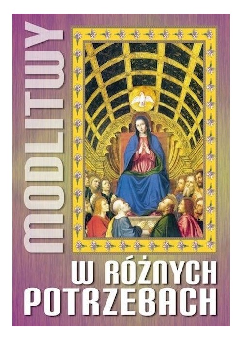 Modlitwy w różnych potrzebach