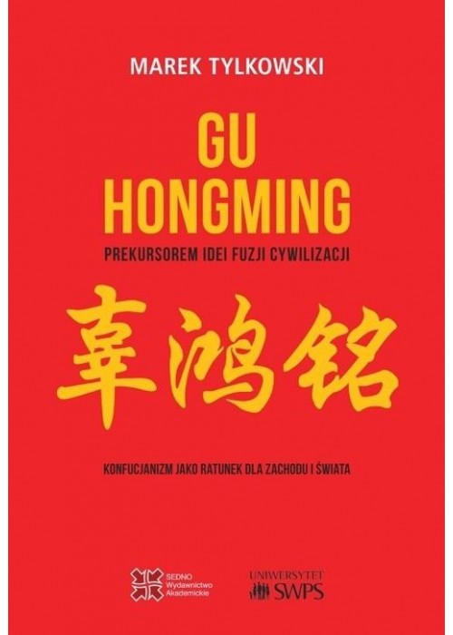 Gu Hongming prekursorem idei fuzji cywilizacji