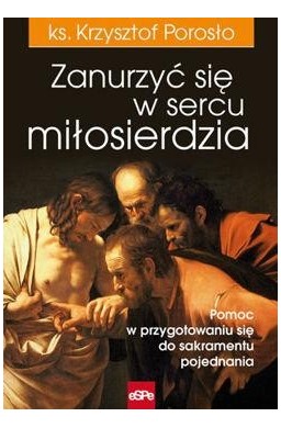 Zanurzyć się w sercu miłosierdzia