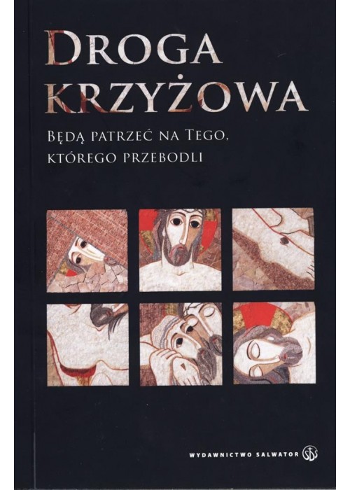 Droga krzyżowa. Będą patrzeć...