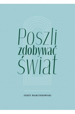 Poszli zdobywać świat