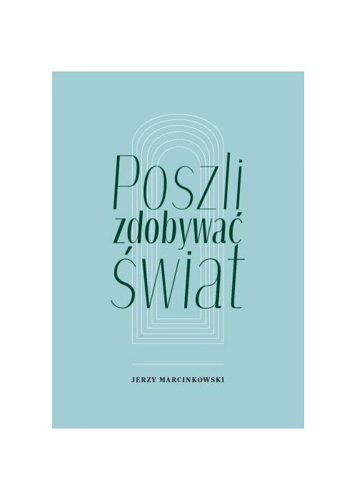 Poszli zdobywać świat