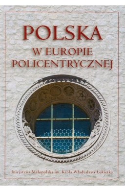 Polska w Europie policentrycznej