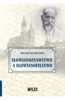 Słowianoznawstwo a słowianofilstwo