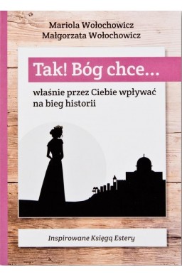 Tak! Bóg chce T.2 Właśnie przez Ciebie wpływać...