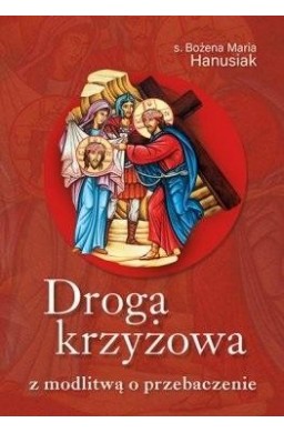 Droga krzyżowa z modlitwą o przebaczenie