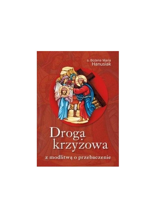 Droga krzyżowa z modlitwą o przebaczenie