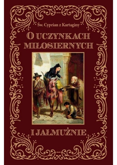 O uczynkach miłosiernych i jałmużnie