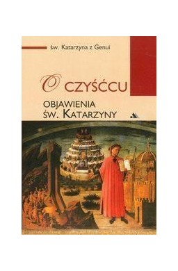 O Czyśćcu. Objawienia Św. Katarzyny