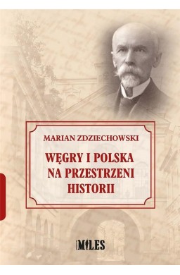 Węgry i Polska na przestrzeni historii