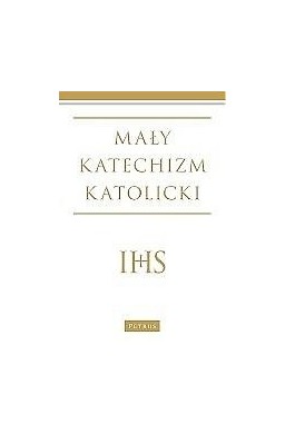 Mały katechizm katolicki Wyd. III