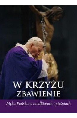 W Krzyżu zbawienie