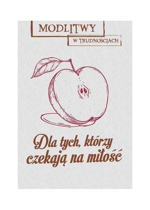 Modlitwy w trud. Dla tych, którzy czekają na...