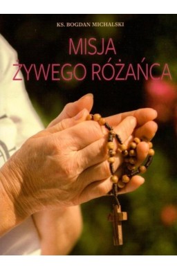 Misja żywego różańca