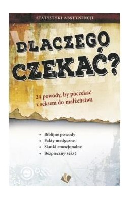 Dlaczego czekać - 24 powody by poczekać z seksem