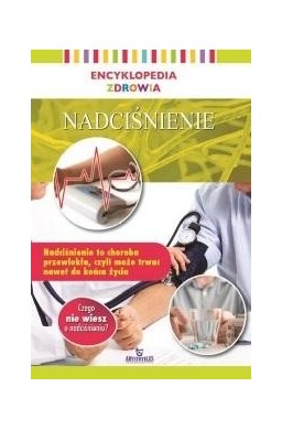 Encyklopedia zdrowia. Nadciśnienie