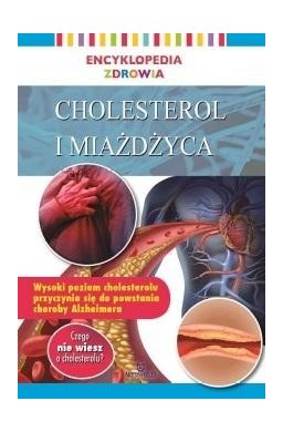 Encyklopedia zdrowia. Cholesterol i miażdżyca