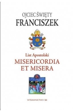 List Apostolski. Misericordia et Misera