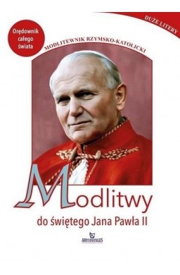 Modlitwy do świętego Jana Pawła II