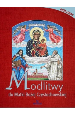 Modlitwy do Matki Bożej Częstochowskiej