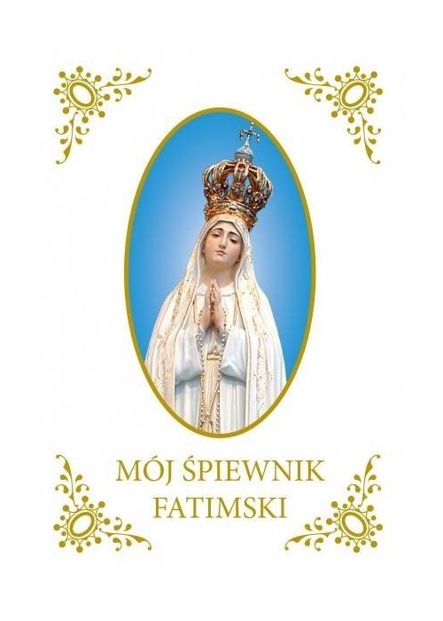 Mój Śpiewnik Fatimski