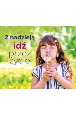 Perełka 313 - Z nadzieją idź przez życie