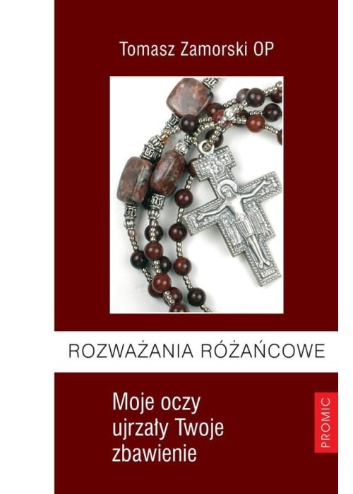 Rozważania różańcowe. Moje oczy ujrzały ...