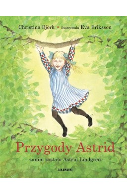 Przygody Astrid - zanim została Astrid Lindgren