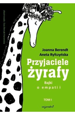 Przyjaciele żyrafy T1. Bajki o empatii