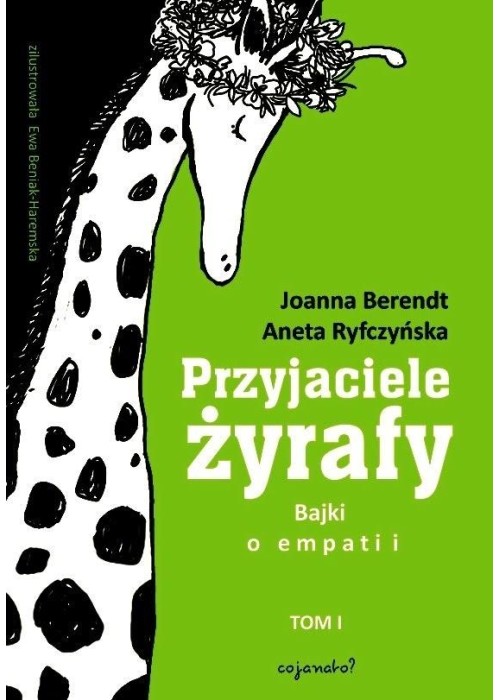 Przyjaciele żyrafy T1. Bajki o empatii