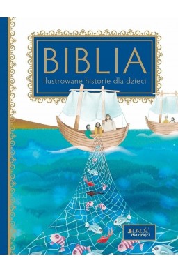 Biblia. Ilustrowane historie dla dzieci