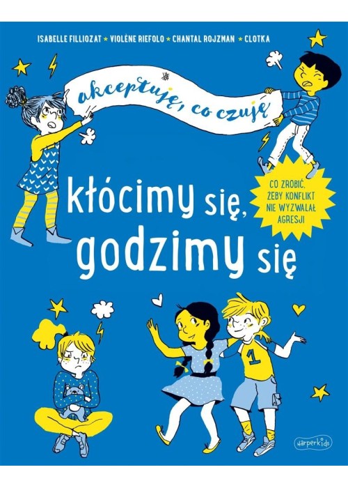 Kłócimy się, godzimy się. Akceptuję, co czuję